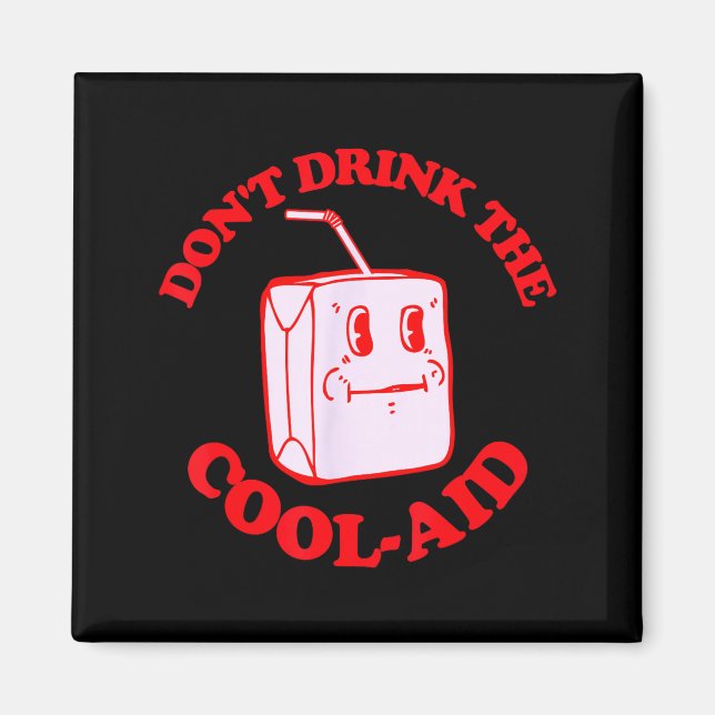 Retro Don't Drink The Cool-aid  Magnet (Front)
