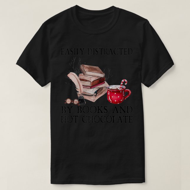 Retro Easily Distracted By Books And Hot Chocolate T-Shirt (Design Front)