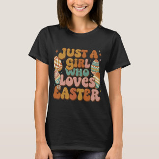 Retro Easter T-Shirt  Just a Girl Who Loves Easter