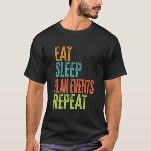 Retro Eat Sleep Plan Events Repeat Wedding Planner T_Shirt