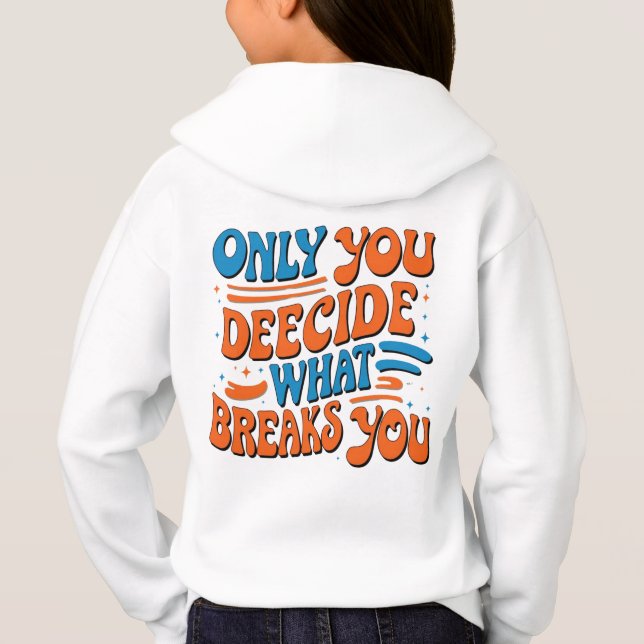 Retro Empowerment Hoodie – 'Only You Can Decide'  (Back)