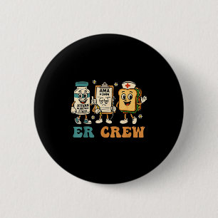 Retro Er Crew Emergency Room Funny Er Ed Nurse Tec Button