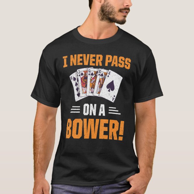 Retro Euchre Playing Card Game Never Pass On A Bow T-Shirt (Front)