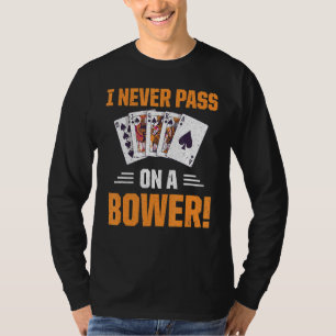 Retro Euchre Playing Card Game Never Pass On A Bow T-Shirt