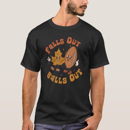 Retro Falls Out Balls Out Autumn Leaves Football H T_Shirt