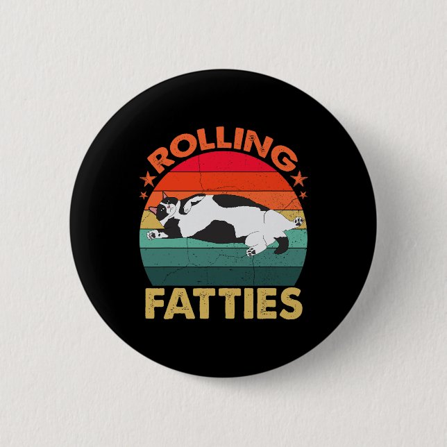Retro Fat Kitten Tee Funny Cat Rolling Fatties  Button (Front)