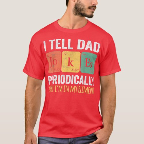 Retro Father Day I Tell Dad Jokes Periodically My  T_Shirt
