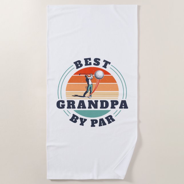 Retro Fathers Day Best Grandpa By Par Golf Custom Beach Towel (Front)