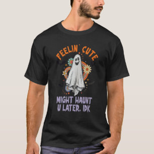 Retro Feeling Cute Might Haunt U Later Funny Ghost T-Shirt