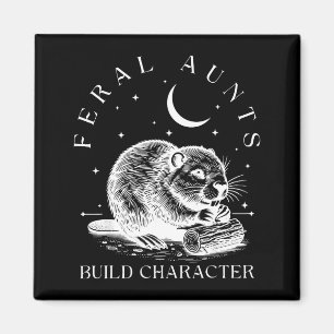Retro Feral Aunts Build Character Funny New Aunt C Magnet