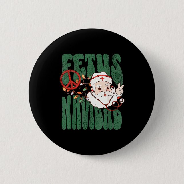 Retro Fetus Navidad Santa Claus Christmas Obgyn Nu Button (Front)