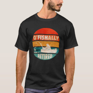 Retro Fishing Retirement Gifts O-Fish-Ally Retired T-Shirt