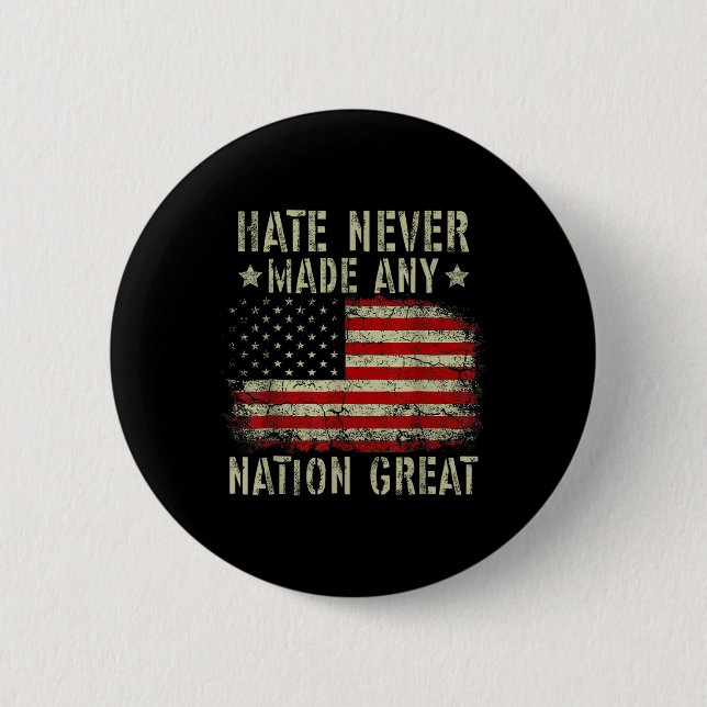 Retro Flag Hate Never Made Any Nation Great Anti-t Button (Front)