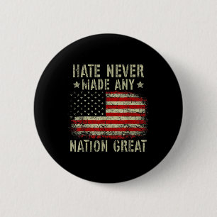 Retro Flag Hate Never Made Any Nation Great Anti-t Button