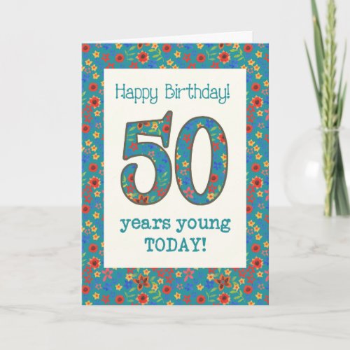 Retro Floral Birthday Card 50 Years Young