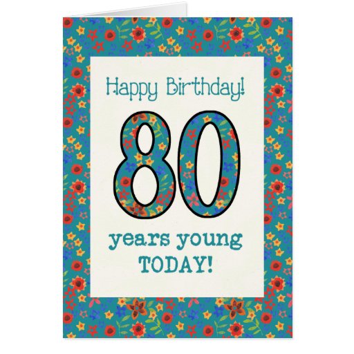 Retro Floral Birthday Card 80 Years Young | Zazzle