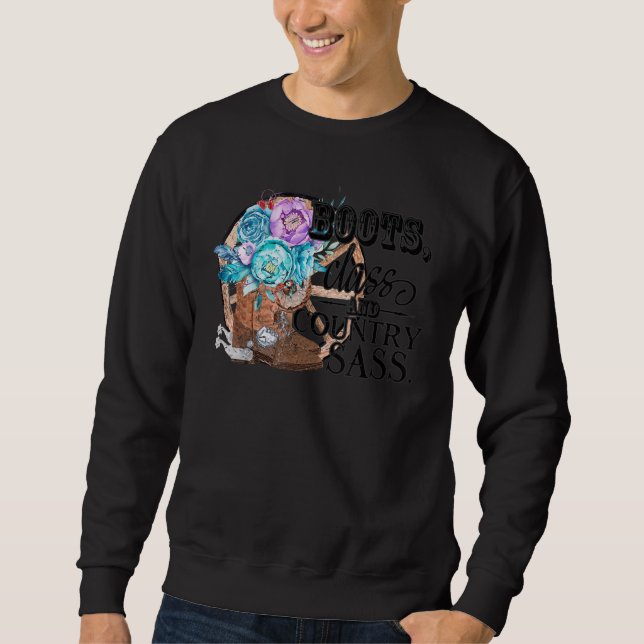 Retro Floral Cowgirl Boot Class Country Sass Peace Sweatshirt (Front)