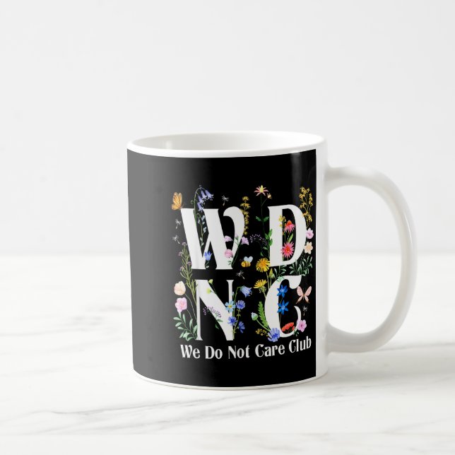 Retro Floral Wdnc We Do Not Care Club Men Women  Coffee Mug (Right)