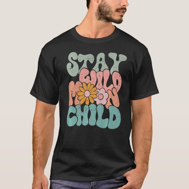 Retro Flower Stay Wild Moon Child Hippie Girl Insp T-Shirt (Front)