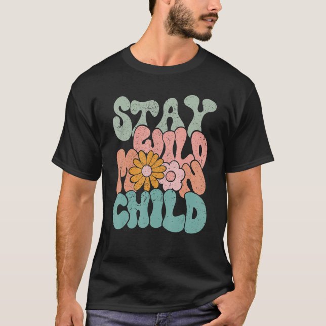Retro Flower Stay Wild Moon Child Hippie Girl Insp T-Shirt (Front)