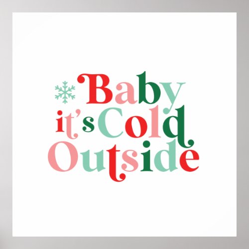 Retro Font Baby Its Cold Outside Christmas Poster