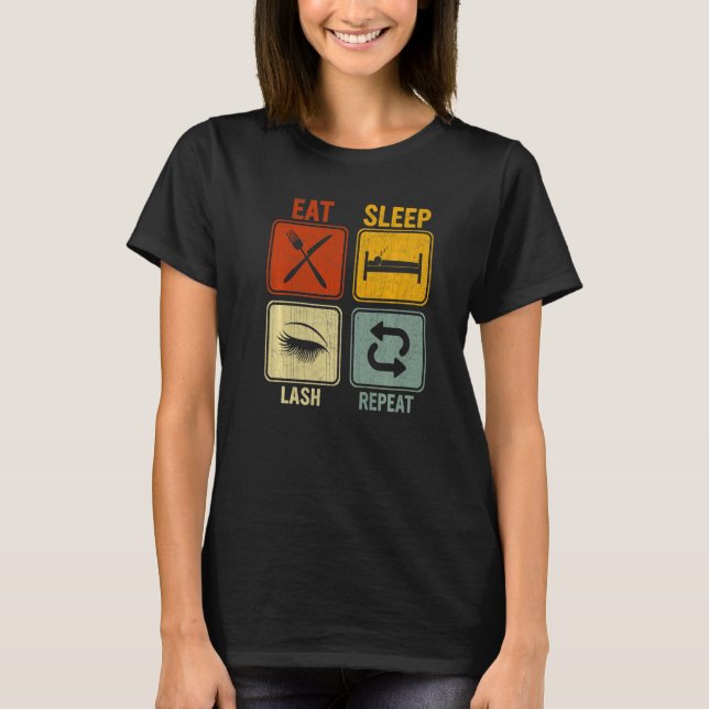 Retro For Makeup Artist Eat Sleep Lash Repeat T-Shirt (Front)