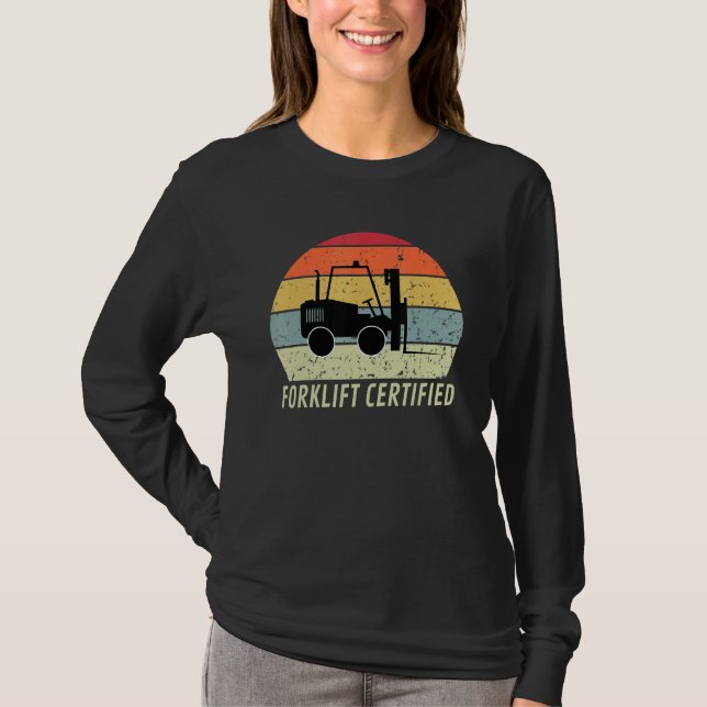 Retro Forklift Certified Forklift Operator Lift Tr T-Shirt (Front)