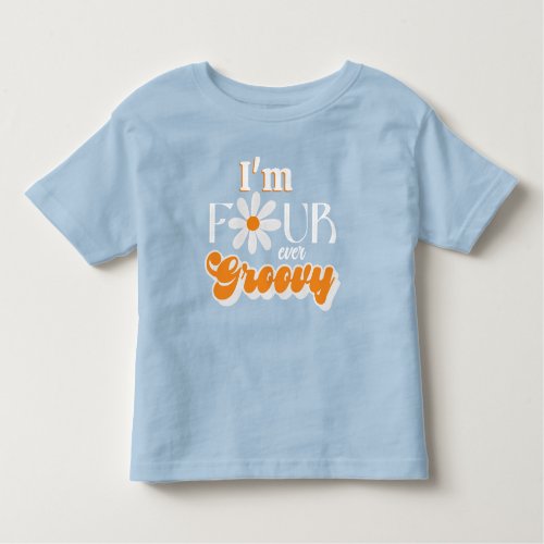 Retro Four Ever Groovy Boys 4th Birthday Toddler T_shirt