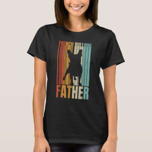Retro French Bulldog Father  Cool Dog Dad T-Shirt