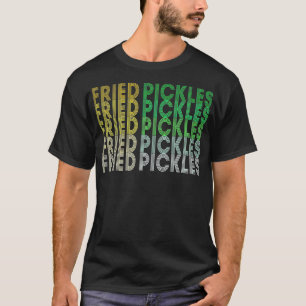 Retro Fried Dill Pickles Lover Comfort Food Fun Fo T-Shirt