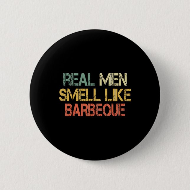 Retro Funny Bbq Grilling Real Men Smell Like Byrbe Button (Front)