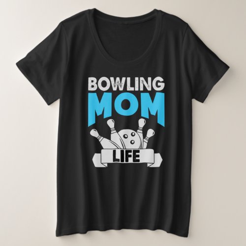 Retro Funny Bowling Mom Life Mothers Day Plus Size T_Shirt