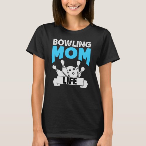 Retro Funny Bowling Mom Life Motherâs Day Womens T_Shirt