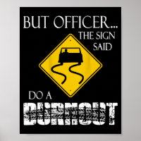 Retro Funny But Officer The Sign Said Do A Burnout