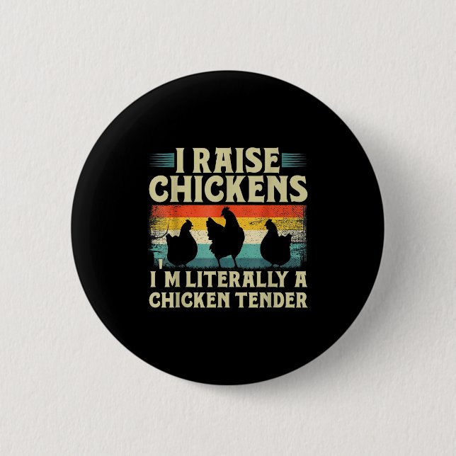 Retro Funny Chicken Lover Gift – I Raise Chickens  Button (Front)