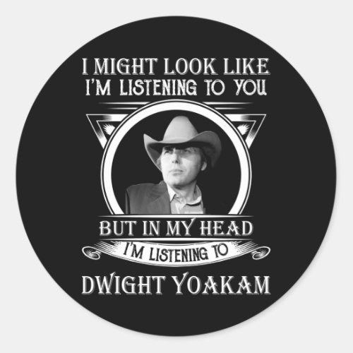 Retro Funny Dwight Yoakams Gift Men Womenpng Classic Round Sticker