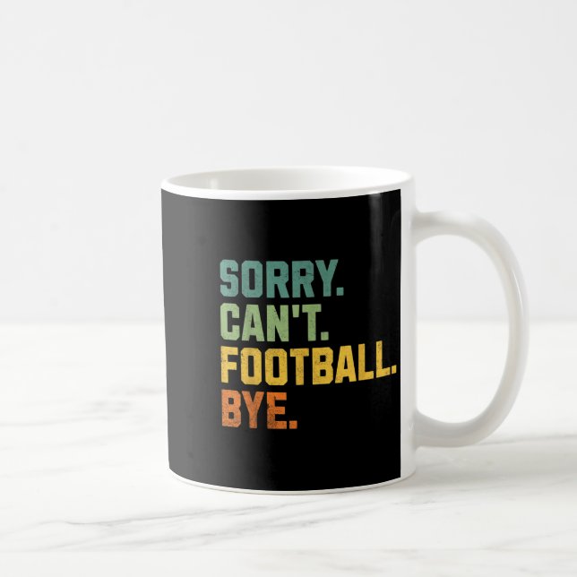 Retro Funny Football Fan Quotes Men Sorry Can't Fo Coffee Mug (Right)