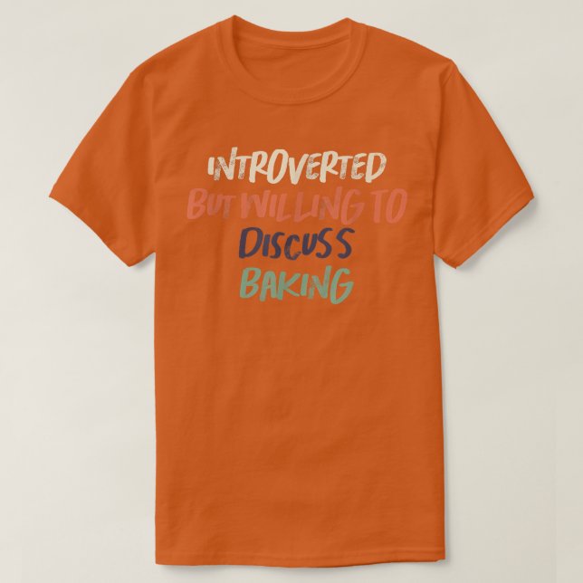 Retro Funny Introverted But Willing To Discuss Bak T-Shirt (Design Front)