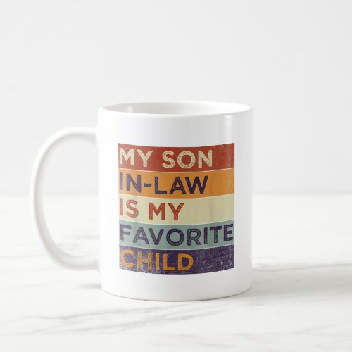 Retro Funny My Son_In_Law Is My Favorite Child Coffee Mug