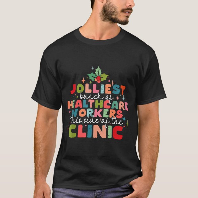 Retro Funny Nurse Jolliest Bunch Of Healthcare Wor T-Shirt (Front)