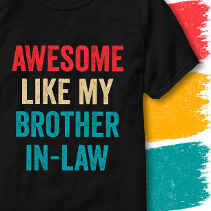 Retro Funny Quote Awesome Like My Brother-In-Law T-Shirt