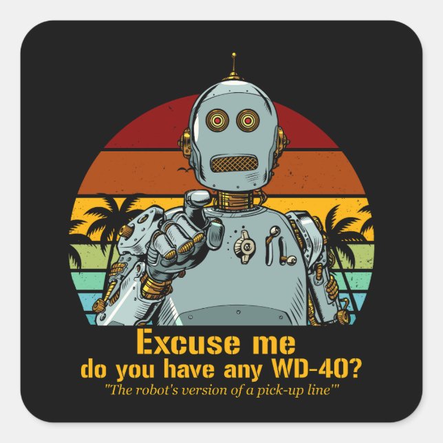 Retro funny robot needs oiling square sticker (Front)