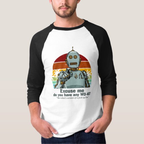 Retro funny robot needs oiling T_Shirt