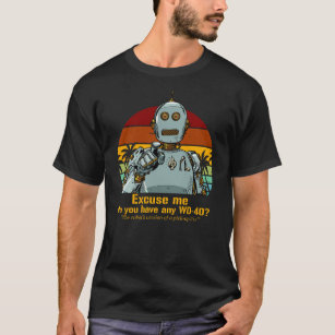 Retro funny robot needs oiling T-Shirt