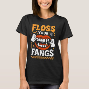 Retro Funny Teeth Floss Your Fangs Dentist Spooky T-Shirt