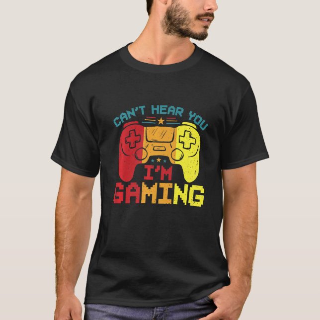 Retro Gamer Headset Sorry Can't Hear You I'm Gamin T-Shirt (Front)