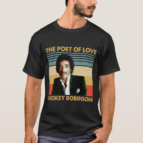 Retro Gifts Smokey Robinson _ The Poet Of Love T_Shirt