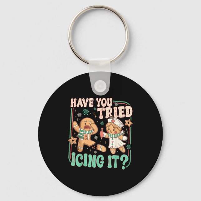 Retro Gingerbread Have You Tried Icing It Er Nurse Keychain (Front)