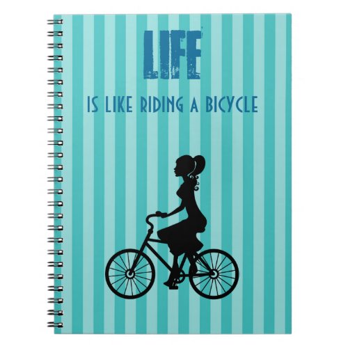 Retro Girl Cyclist _ Life Is Like Riding A Bicycle Notebook