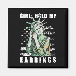 Retro Girl Hold My Earrings Anti-trump Political F Magnet
